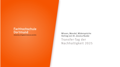 Transfer-Tag der Nachhaltigkeit 2025: Dr. Jessica Nuske, Wissen, Wandel, Widersprüche