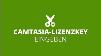 Camtasia-Shorts: Lizenzkey eingeben
