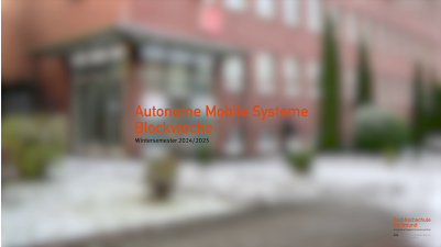 Autonome Mobile Systeme Blockwoche im Wintersemester 2024/2025