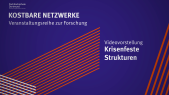 Kostbare Netzwerke: Krisenfeste Strukturen