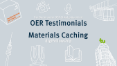OER Testimonials: Materials Caching 